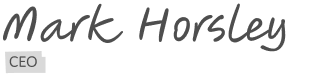 Mark Horsley CEO signature